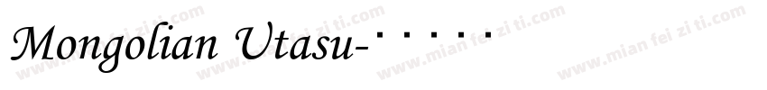 Mongolian Utasu字体转换